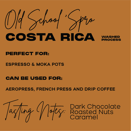 OLD SCHOOL 'SPRO | DARK CHOCOLATE, ROASTED NUTS, CARAMEL | Washed Process | COSTA RICA