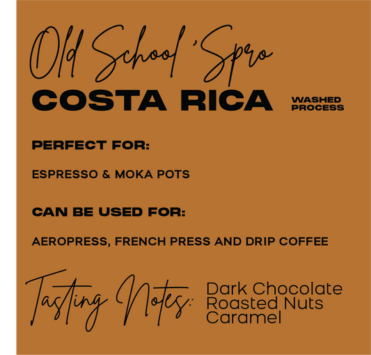 OLD SCHOOL 'SPRO | DARK CHOCOLATE, ROASTED NUTS, CARAMEL | Washed Process | COSTA RICA